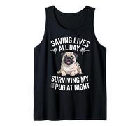Funny Nurse Saving Lives All Day Surviving My Pug at Night Tank Top