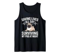 Funny Nurse Saving Lives All Day Surviving My Pug at Night Tank Top