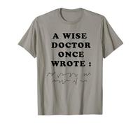 funny nurse Student a wise doctor once wrote funny nurse T-Shirt