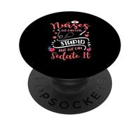 Funny Nurses We Can't Fix Stupid But We Can Sedate It Nurse PopSockets Adhesive PopGrip