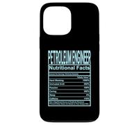 Funny Nutrition Facts Petroleum Engineer Case for iPhone 13 Pro Max