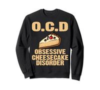Funny O.C.D Obsessive Cheesecake Disorder Gift Sweet Tooth Sweatshirt