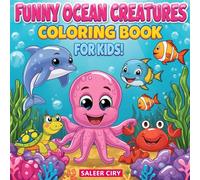 Funny Ocean Creatures Coloring Book For Kids