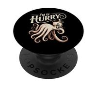 Funny Octopus Pictures Octopus Quotes I’m In Hurry PopSockets Adhesive PopGrip