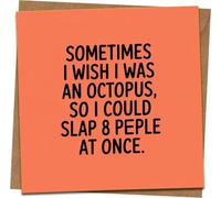 Funny Octopus “Slap 8 People at Once” Greeting Card, 145mm x 145mm Square, Humor Rude Sarcastic Joke Card for Birthday or Any Occasion, Includes Kraft Envelope