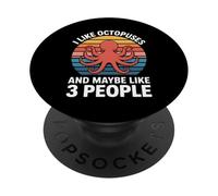Funny Octopuses Saying I Like Maybe 3 People PopSockets Adhesive PopGrip