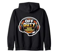 Funny Off Duty Save Your Self Retired 911 Dispatcher Quote Zip Hoodie