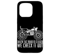 Funny Off-Roading When The Road Is Closed We Check It Out Case for iPhone 15 Pro