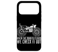 Funny Off-Roading When The Road Is Closed We Check It Out Case for iPhone 17 Pro Max