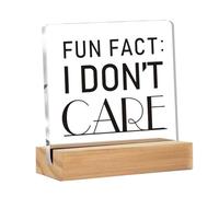 Funny Office Decor Signs, Motivational Quote Desk Décor, Fun Fact I Don't Care Clear Desk Decorative Acrylic Sign With Wooden Stand for Office Desk Table Shelf