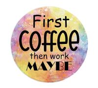 Funny Office Gift Mousepad，First Coffee Then Work Maybe Round Mouse Mat for Laptop Gaming Supplies，Coworker Mouse Pad with Stitched Edge Non-Slip Rubber Base，Home Office Desk Accessories