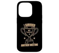 Funny Office Humor Survived Meeting Quote Case for iPhone 14 Pro