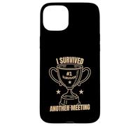 Funny Office Humor Survived Meeting Quote Case for iPhone 15 Plus