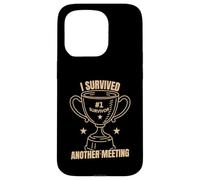 Funny Office Humor Survived Meeting Quote Case for iPhone 15 Pro
