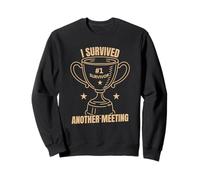 Funny Office Humor Survived Meeting Quote Sweatshirt