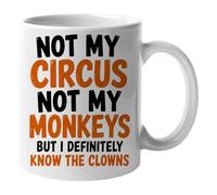 Funny Office Joke Mug - 11oz Premium White Ceramic Coffee Cup - Cheeky Not My Circus Not My Monkeys Slogan - Sarcastic Workplace Humour Novelty for Coworkers & Friends