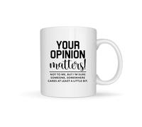 Funny Office Mug Coworker Boss Birthday Staff Your Opinion Matters Slogan Gift