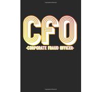 Funny Office Notebook. CFO - Corporate Fraud Officer: 6 x 9 Lined. 120 pages. Notebook Sketchbook Journal