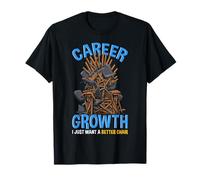 Funny Office Work Career Growth I Just Want a Better Chair T-Shirt
