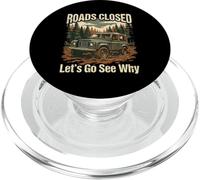 Funny Offroad Truck 4x4 Roads Closed Let's Go See Why Design PopSockets PopGrip for MagSafe