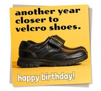 Funny Old Age Birthday Card - Another Year Closer To Velcro Shoes - Humour Card For Friend Or Family