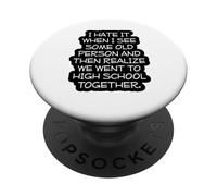 Funny Old Age, High School Reunion, I Hate It When, Senior PopSockets Adhesive PopGrip