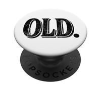 Funny OLD apparel Gag Gift for 40th 50th 60th Birthday PopSockets Adhesive PopGrip