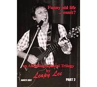 Funny Old Life ... Ennit?: An Autobiographical Trilogy by Leapy Lee (Leapy Lee Autobiography Book 2)