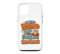 Funny Old Man It's Weird Being The Same Age As Old People Case for iPhone 12/12 Pro