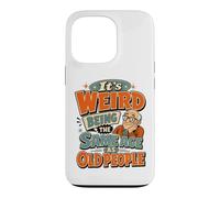 Funny Old Man It's Weird Being The Same Age As Old People Case for iPhone 13 Pro