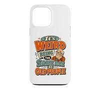 Funny Old Man It's Weird Being The Same Age As Old People Case for iPhone 13 Pro Max