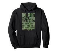 Funny Old People Do Not Mess With Senior Citizen Sarcastic Pullover Hoodie