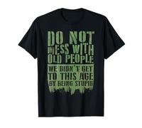 Funny Old People Do Not Mess with Senior Citizen Sarcastic T-Shirt