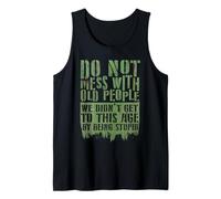 Funny Old People Do Not Mess with Senior Citizen Sarcastic Tank Top