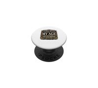 Funny Old People I Don't Know How to Act My Age Retirement PopSockets Adhesive PopGrip