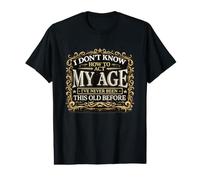 Funny Old People I Don't Know How to Act My Age Retirement Value Graphic T-Shirt