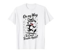 Funny On My Way to Cause Trouble Again Design T-Shirt