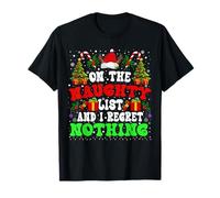 Funny On The List Of Naughty And I Regret Nothing Christmas T-Shirt