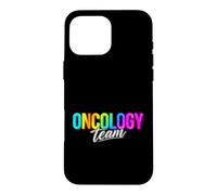 Funny Oncology Team Saying Celebrating Medical Pride Case for iPhone 16 Pro Max
