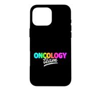Funny Oncology Team Saying Celebrating Medical Pride Case for iPhone 16 Pro Max