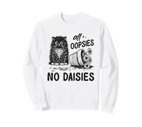 Funny Oops Cat Knocks Over Plant Shirt No Daisies Sarcastic Sweatshirt