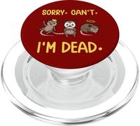 Funny Opossum Fake Death Meme. Sorry Can't I'm Dead PopSockets PopGrip for MagSafe