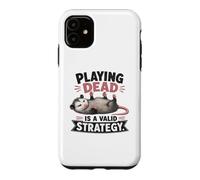 Funny Opossum Playing Dead Is a Valid Strategy Case for iPhone 11
