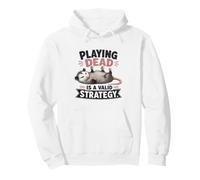 Funny Opossum Playing Dead Is a Valid Strategy Pullover Hoodie