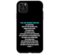 Funny OR Nurse Prayer Operating Room Scrub Team Humor Case for iPhone 11 Pro Max