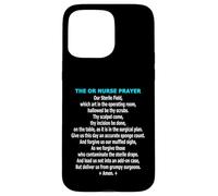 Funny OR Nurse Prayer Operating Room Scrub Team Humor Case for iPhone 15 Pro Max