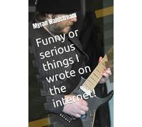 Funny or serious things I wrote on the internet!