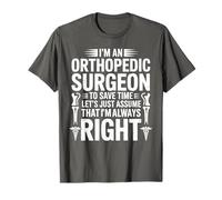 Funny Orthopedic Surgeon Always Right Bone Specialist Gifts T-Shirt