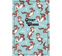 Funny Otter Chaos Journal Notebook Gift For Women: Blank lined diary w/ COVER ART ON EACH PG! Cute small pocket size for daily meetings, work, to do ... travelers handy dandy mini writing note book