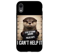 Funny Otter Mugshot Stop Ottering Around I Cant Help It Case for iPhone XR